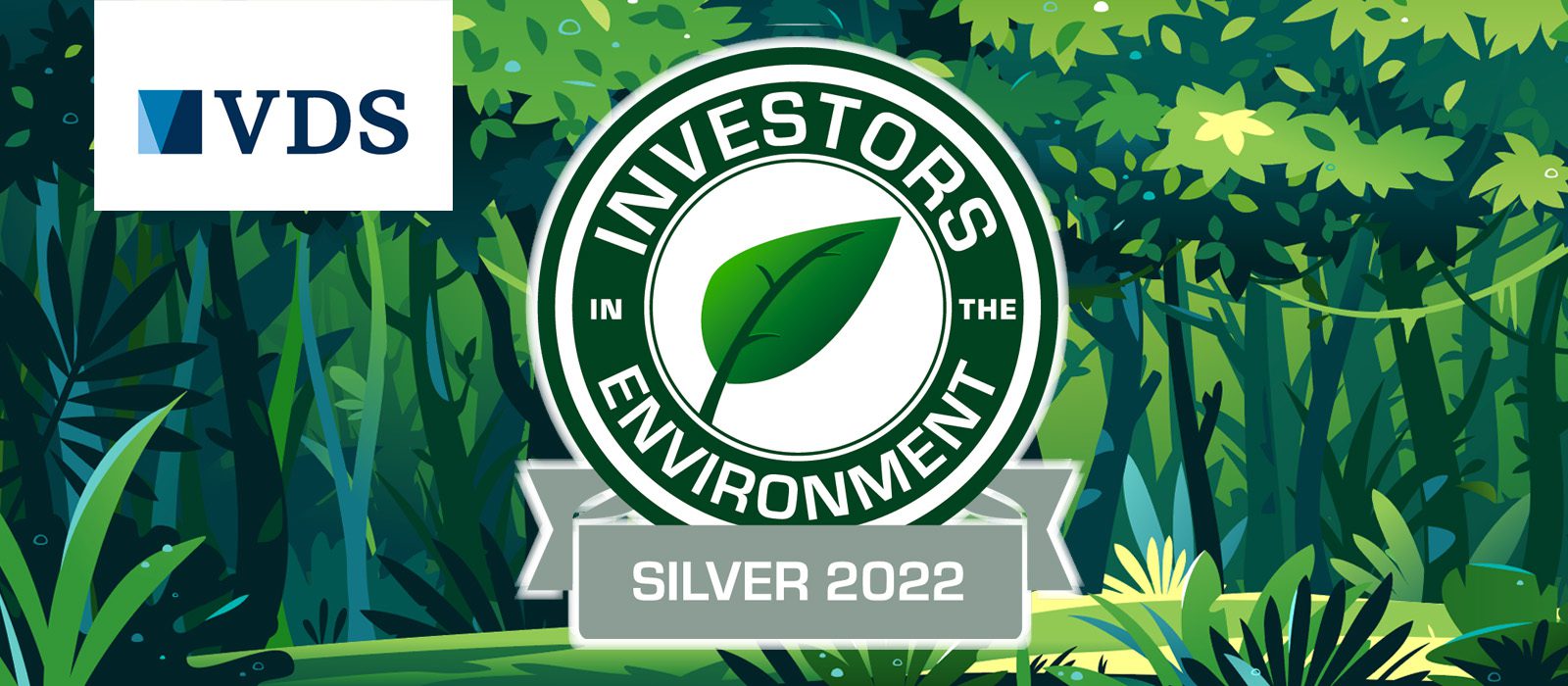 VDS Silver award from Investors in the Environment July 2022