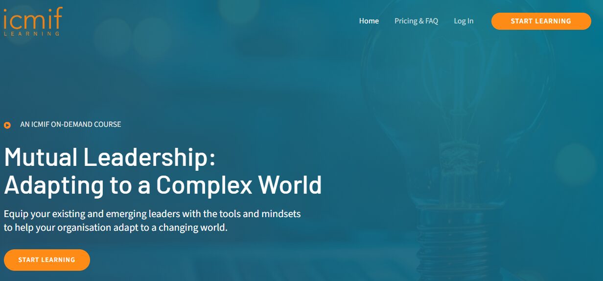 Screenshot of the ICMIF Learning website featuring an on-demand course titled Mutual Leadership: Adapting to a Complex World, with options to start learning, log in, and view pricing and FAQ.